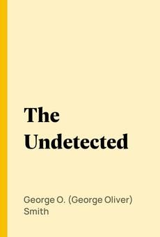 The Undetected